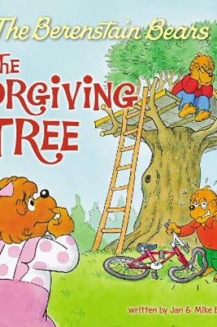 Cover of The Berenstain Bears and the Forgiving Tree