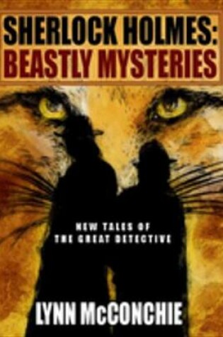 Cover of Sherlock Holmes -- Beastly Mysteries