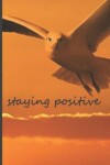 Book cover for Staying Positive