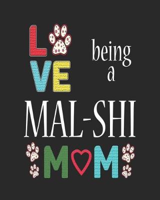 Book cover for Love Being a Mal-Shi Mom