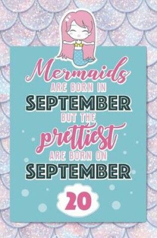 Cover of Mermaids Are Born In September But The Prettiest Are Born On September 20