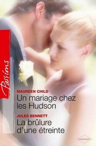 Cover of Un Mariage Chez Les Hudson - La Brulure D'Une Etreinte