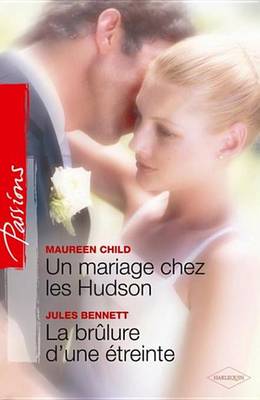 Book cover for Un Mariage Chez Les Hudson - La Brulure D'Une Etreinte