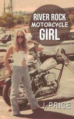 Book cover for River Rock Motorcycle Girl