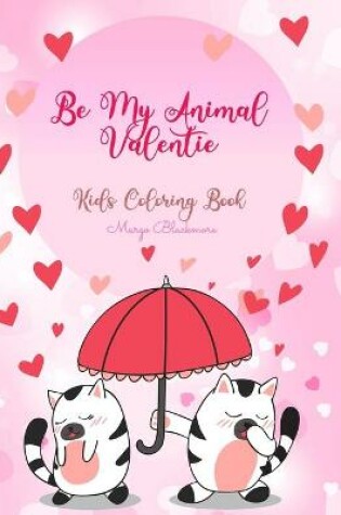 Cover of Be My Animal Valentine Kids Coloring Book