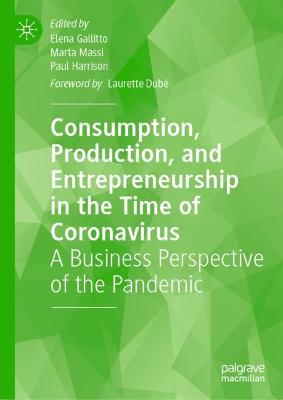 Cover of Consumption, Production, and Entrepreneurship in the Time of Coronavirus