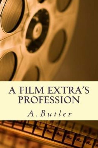 Cover of A Film Extra's Profession