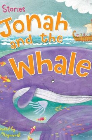 Cover of Bible Stories: Jonah and the Whale