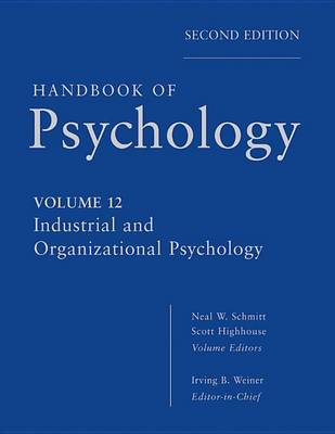 Book cover for Handbook of Psychology, Industrial and Organizational Psychology