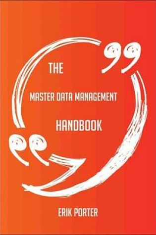 Cover of The Master Data Management Handbook - Everything You Need to Know about Master Data Management