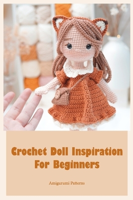 Book cover for Crochet Doll Inspiration For Beginners