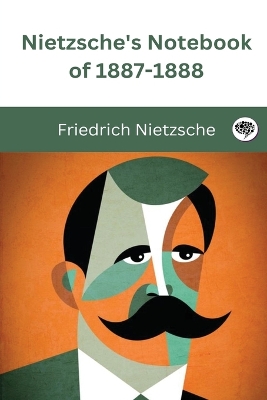 Book cover for Nietzsche's Notebook of 1887-1888