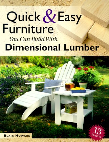 Book cover for Quick and Easy Furniture You Can Build with Dimensional Lumber