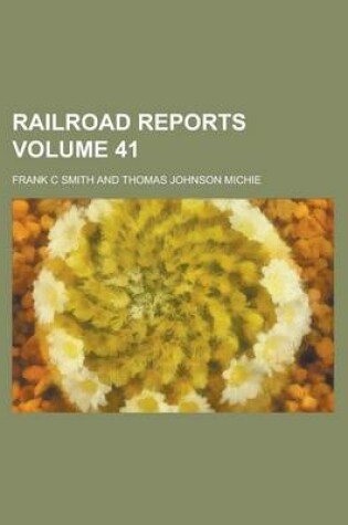 Cover of Railroad Reports Volume 41