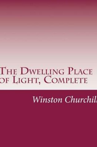 Cover of The Dwelling Place of Light, Complete