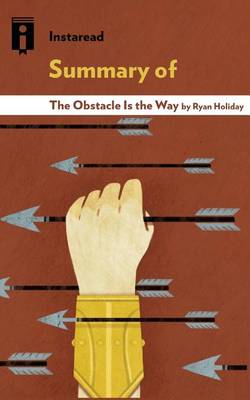 Book cover for Summary of the Obstacle Is the Way