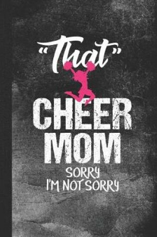 Cover of That Cheer Mom Sorry I'm Not Sorry