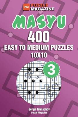 Book cover for Masyu - 400 Easy to Medium Puzzles 10x10 (Volume 3)