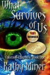 Book cover for What Survives of Us