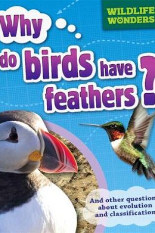 Cover of Why Do Birds Have Feathers?