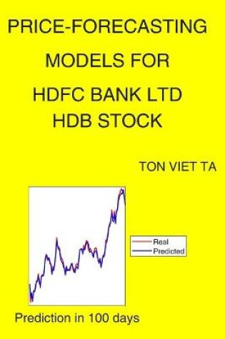 Cover of Price-Forecasting Models for Hdfc Bank Ltd HDB Stock