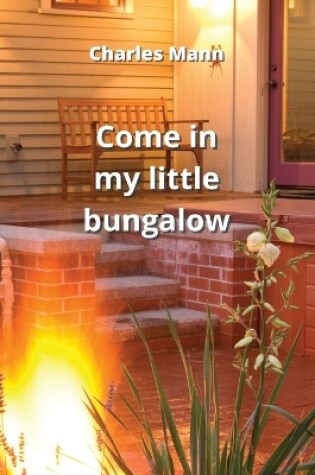 Cover of come in my little bungalow