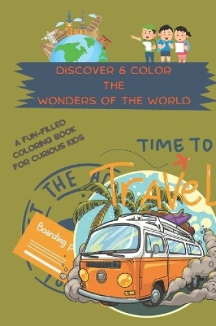 Cover of Discover and Color the Wonders of the World