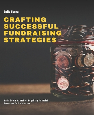 Book cover for Crafting Successful Fundraising Strategies