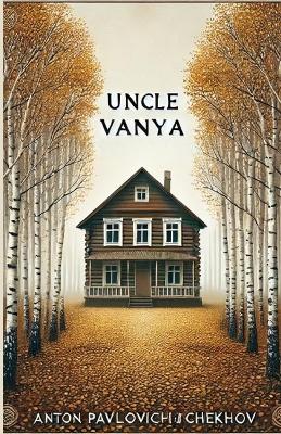 Book cover for Uncle Vanya(Illustrated)