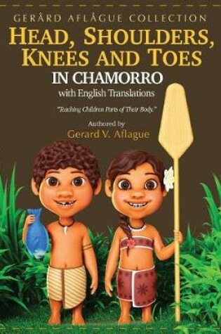Cover of Head, Shoulders, Knees, and Toes in Chamorro with English Translations