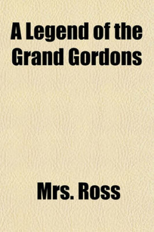 Cover of A Legend of the Grand Gordons