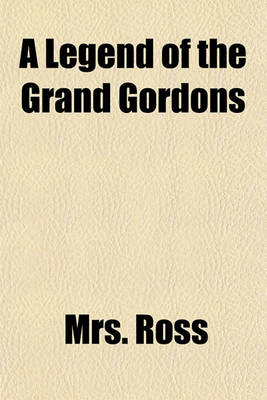 Book cover for A Legend of the Grand Gordons