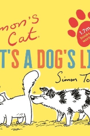 Cover of Simon's Cat: It's a Dog's Life