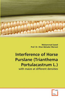 Book cover for Interference of Horse Purslane (Trianthema Portulacastrum L.)