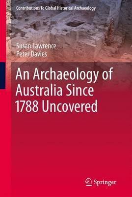 Cover of An Archaeology of Australia Since 1788