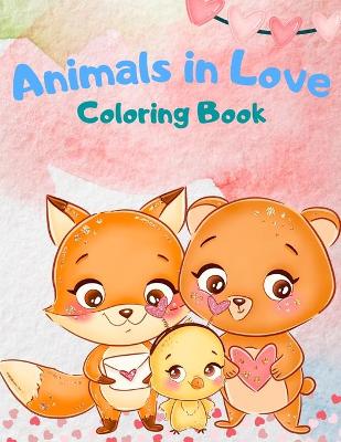 Book cover for Animals In Love Coloring Book For Kids