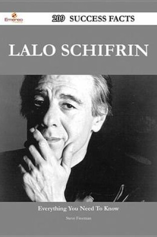 Cover of Lalo Schifrin 209 Success Facts - Everything You Need to Know about Lalo Schifrin