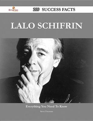 Book cover for Lalo Schifrin 209 Success Facts - Everything You Need to Know about Lalo Schifrin