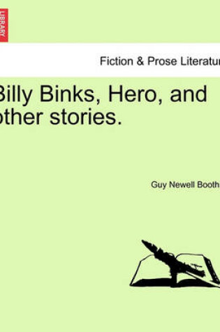 Cover of Billy Binks, Hero, and Other Stories.