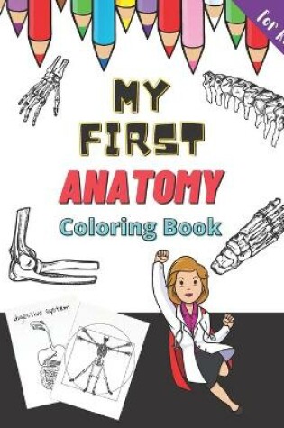 Cover of My First Anatomy Coloring Book - for Kids