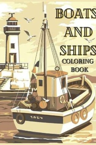 Cover of Boats And Ships Coloring Book