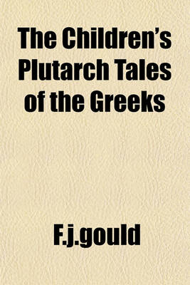 Book cover for The Children's Plutarch Tales of the Greeks