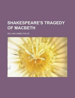 Book cover for Shakespeare's Tragedy of Macbeth (Volume 21)