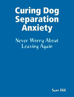 Book cover for Cure Dog Separation Anxiety