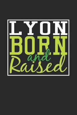 Book cover for Lyon Born And Raised