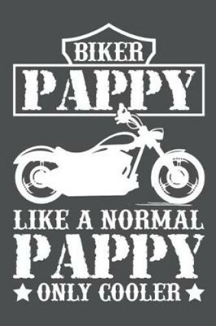 Cover of Biker Pappy Like A Normal Pappy Only Cooler