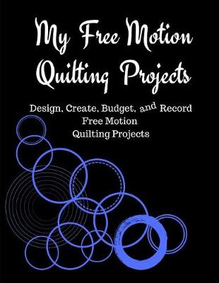 Book cover for My Free Motion Quilting Projects