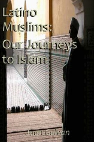 Cover of Latino Muslims: Our Journeys to Islam