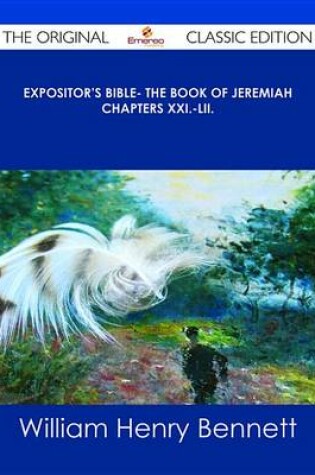 Cover of Expositor's Bible- The Book of Jeremiah Chapters XXI.-LII. - The Original Classic Edition