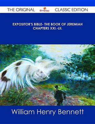 Book cover for Expositor's Bible- The Book of Jeremiah Chapters XXI.-LII. - The Original Classic Edition